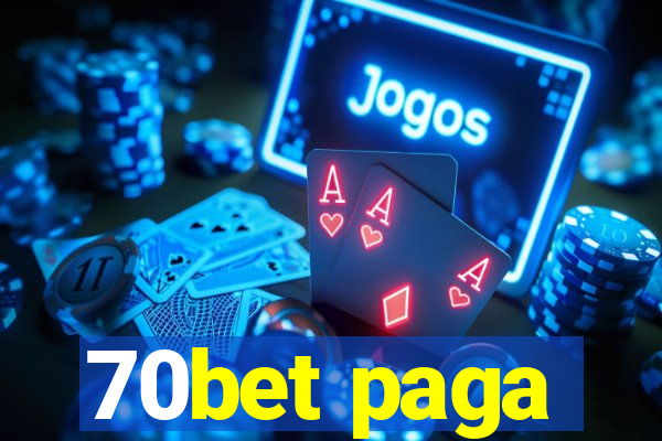 70bet paga